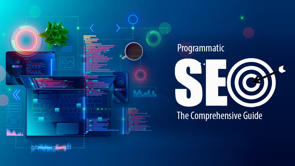 Mastering Programmatic SEO